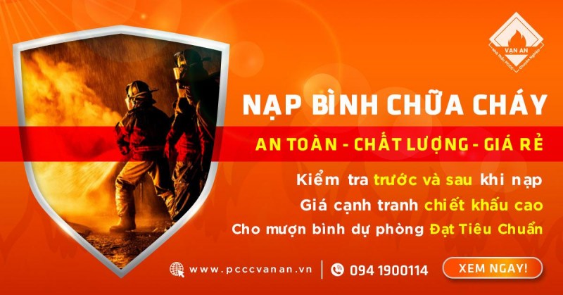 Nạp sạc bình chữa cháy uy tín, an toàn, giá rẻ tại PCCC VẠN AN  